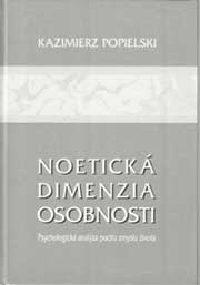 Noetická dimenzia osobnosti.Psychologická analýza pocitu zmyslu života